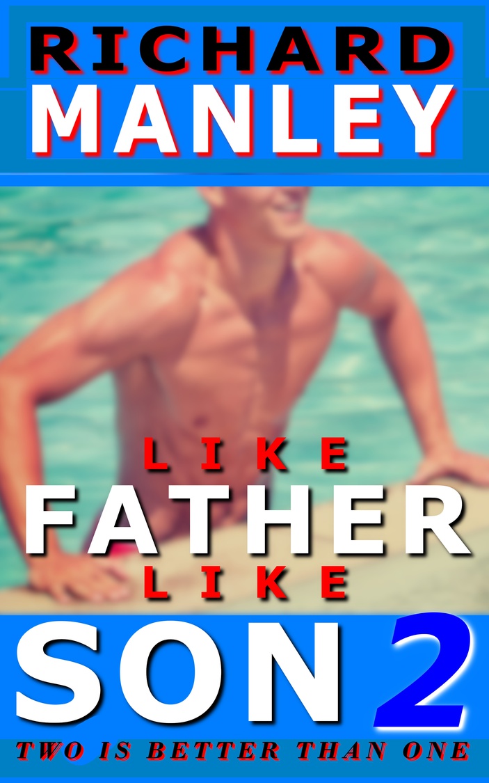 Like Father Like Son Book 2: Two is Better Than One