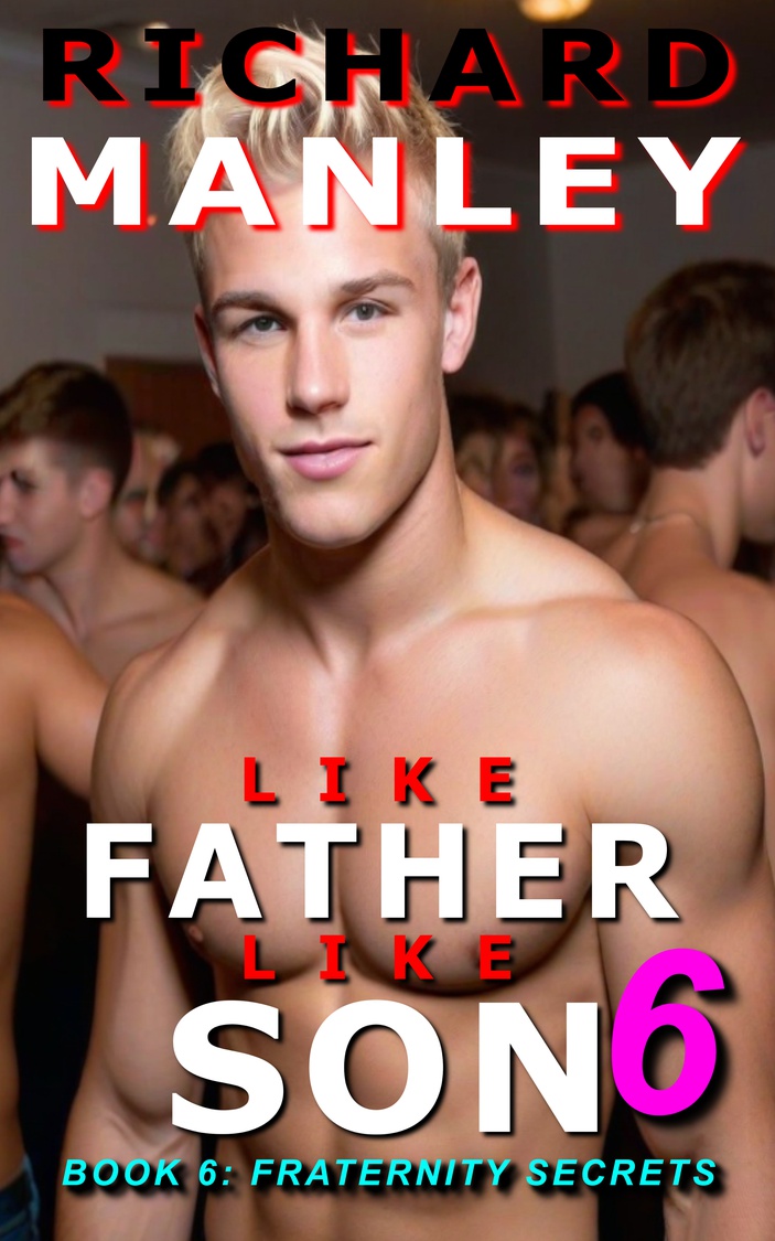 Like Father Like Son Book 6: Fraternity Secrets