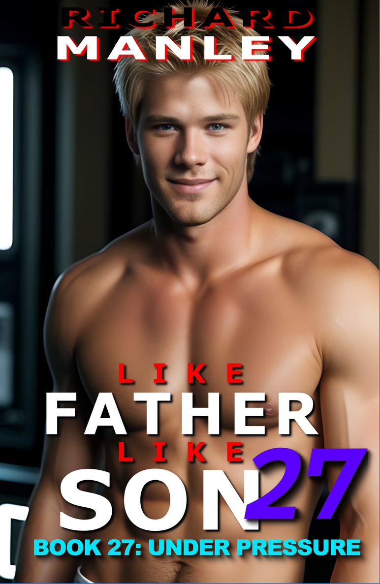 Like Father Like Son Book 27: Under Pressure