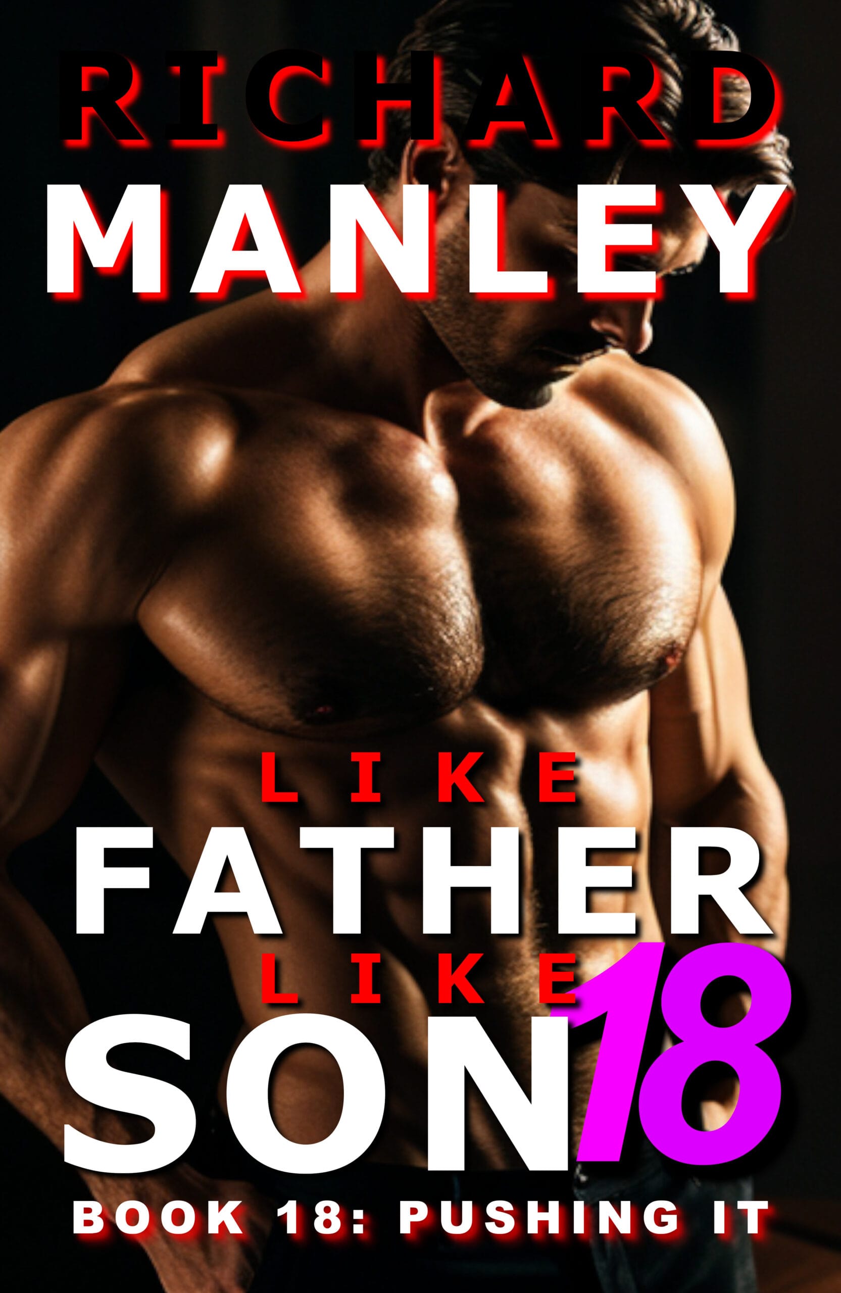 Like Father Like Son Book 18: Pushing It