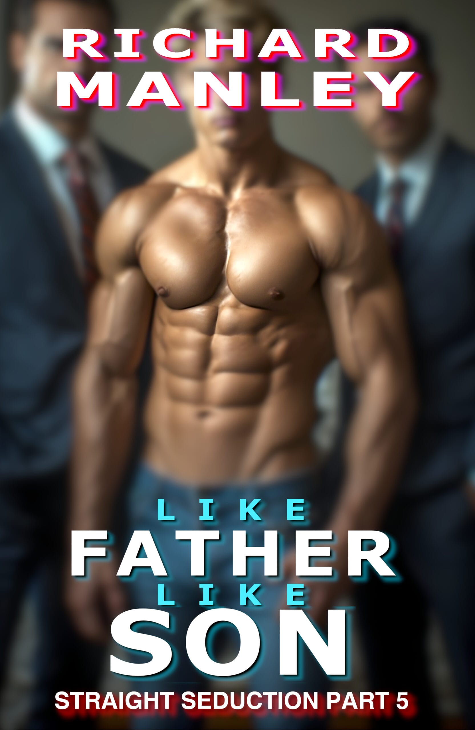Like Father Like Son Straight Seduction Part 5