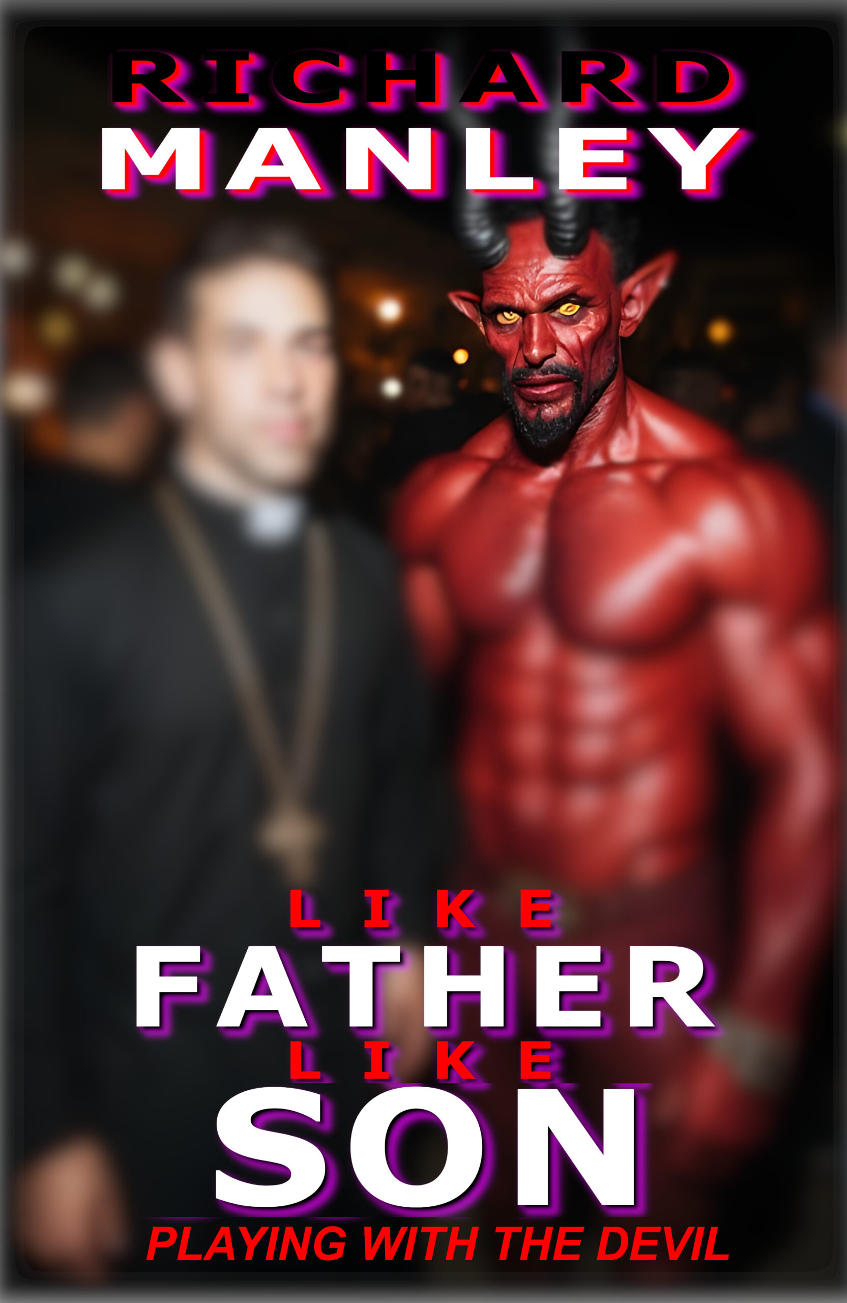 Like Father Like Son – Playing with the Devil